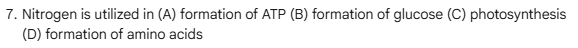 2024 jamb biology question: Nitrogen is utilized in (A) formation of ATP (B) formation of glucose (C) photosynthesis (D) formation of amino acids