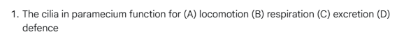 2024 jamb biology question: The cilia in paramecium function for (A) locomotion (B) respiration (C) excretion (D) defence