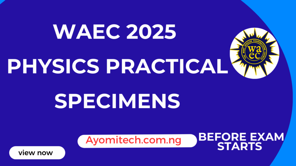WAEC 2025 Physics Practical Specimens