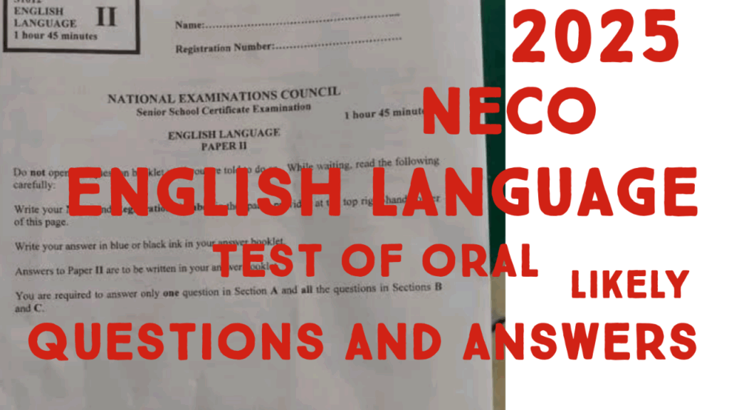 2025 NECO English Oral Test: Most Likely Questions & Answers Explained!”