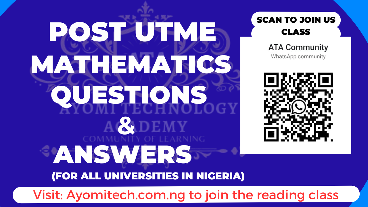 Post UTME Mathematics Questions and Answers by ayomitech.com.ng